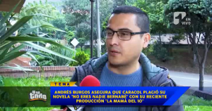 Escritor Andrés Burgos acusa de plagio a creadores de 'La mamá del 10'