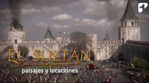 ¡Impresionante! Estas son algunas de las locaciones de El Sultán