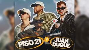 Dos generaciones del pop urbano se encuentran: Piso 21 y Juan Duque anuncian concierto en el Movistar Arena Dos generaciones del pop urbano se encuentran: Piso 21 y Juan Duque anuncian concierto en el Movistar Arena
